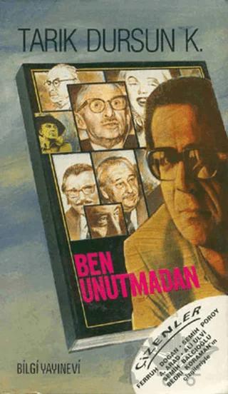 Ben Unutmadan