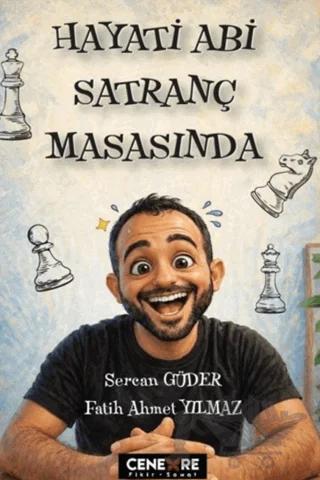 Hayati Abi Satranç Masasında