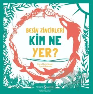 Besin Zincirleri Kim Ne Yer?