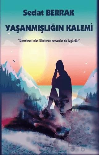 Yaşanmışlığın Kalemi