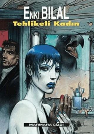Nikopol Üçlemesi Cilt 2 - Tehlikeli Kadın