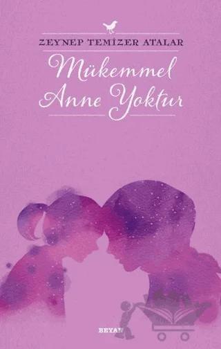 Mükemmel Anne Yoktur