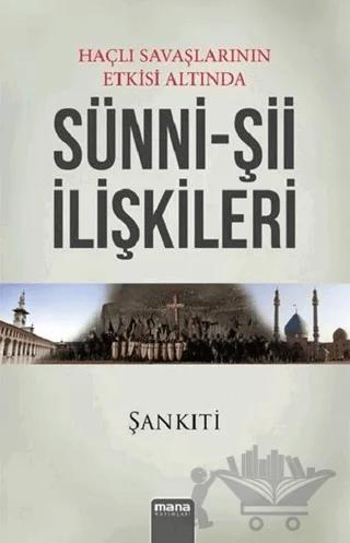 Haçlı Savaşlarının Etkisi Altında Sünni - Şii İlişkileri