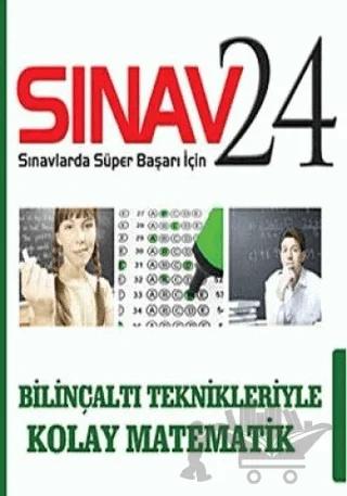 Sınav 24 - Bilinçaltı Teknikleriyle Kolay Matematik