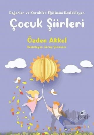 Değerler ve Karakter Eğitimini Destekleyen Çocuk Şiirleri