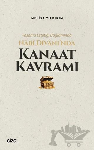 Yaşama Estetiği Bağlamında Nabi Divan’ında Kanaat Kavramı