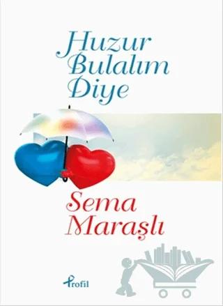 Huzur Bulalım Diye