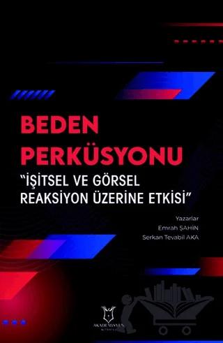 Beden Perküsyonu “İşitsel ve Görsel Reaksiyon Üzerine Etkisi”