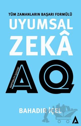Uyumsal Zeka: AQ Satış -Tüm Zamanların Başarı Formülü