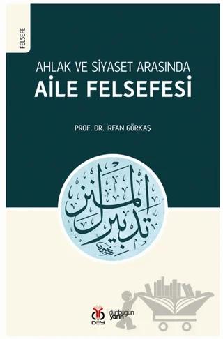 Ahlak ve Siyaset Arasında Aile Felsefesi