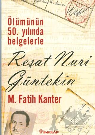 Ölümünün 50. Yılında Belgelerle Reşat Nuri Güntekin