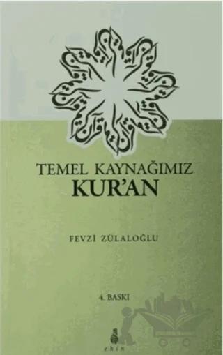 Temel Kaynağımız Kur'an