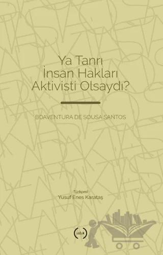 Ya Tanrı İnsan Hakları Aktivisti Olsaydı?