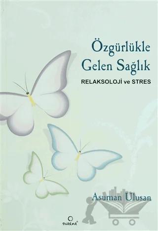 Özgürlükle Gelen Sağlık