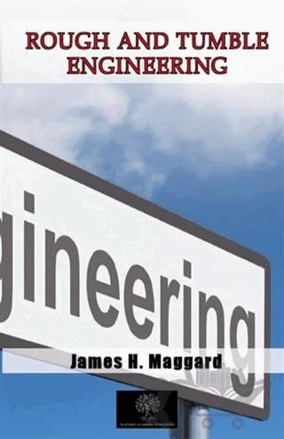 Rough and Tumble Engineering