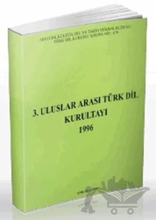 3. Uluslararası Türk Dil Kurultayı 1996