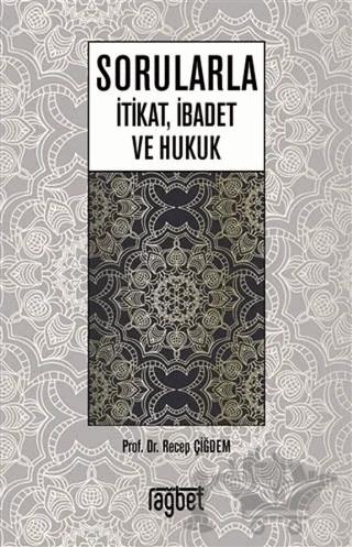 Sorularla İtikat İbadet ve Hukuk