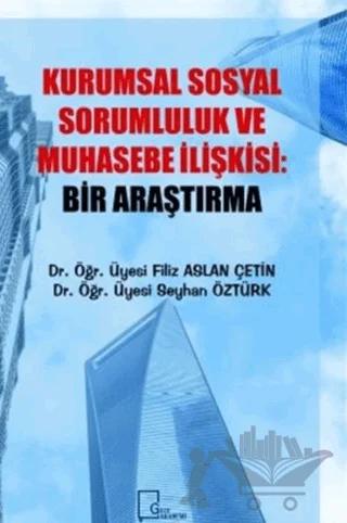Kurumsal Sosyal Sorumluluk ve Muhasebe İlişkisi: Bir Araştırma