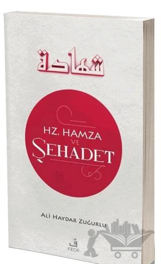 Hz. Hamza ve Şehadet