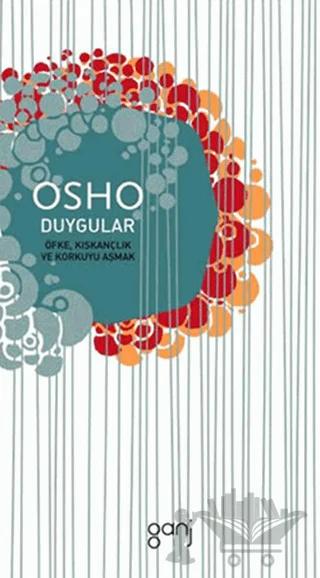 Duygular - Öfke, Kıskançlık ve Korkuyu Aşmak