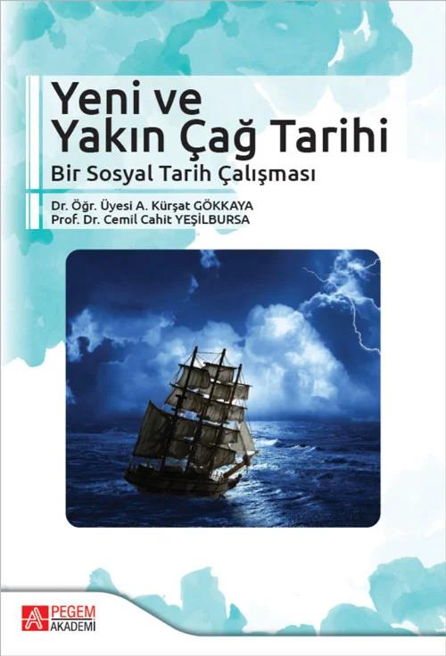 Yeni ve Yakın Çağ Tarihi – A. Kürşat Gökkaya, Cemil Cahit Yeşilbursa – Pegem Akademi Yayıncılık kitap kapağı