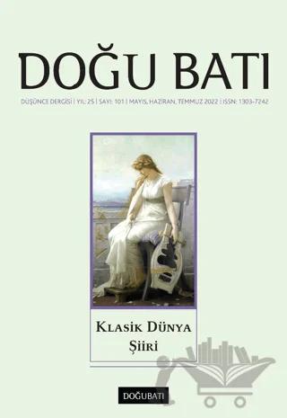 Doğu Batı Düşünce Dergisi Yıl: 25 Sayı: 101 - Klasik Dünya Şiiri