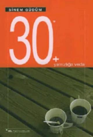 30 + Yalnızlığa Veda