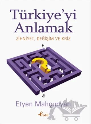 Türkiye’yi Anlamak