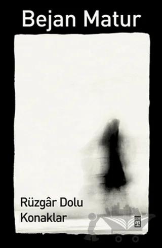 Rüzgar Dolu Konaklar – Bejan Matur – Timaş Yayınları kitap kapağı