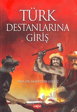 Türk Destanlarına Giriş