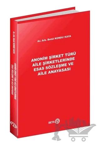 Anonim Şirket Türü Aile Şirketlerinde Esas Sözleşme ve Aile Anayasası
