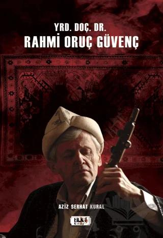 Yrd. Doç. Dr. Rahmi Oruç Güvenç