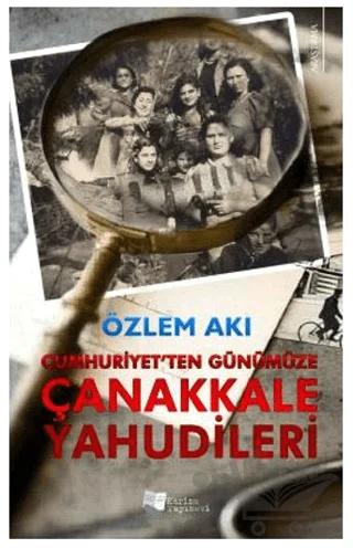 Cumhuriyet'ten Günümüze Çanakkale Yahudileri