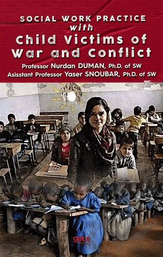 Social Work Practice With Child Victims of War and Conflict
