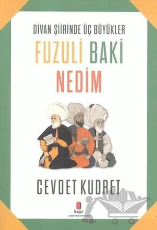 Fuzuli Baki Nedim – Cevdet Kudret – Kapı Yayınları kitap kapağı