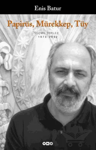 Papirüs, Mürekkep, Tüy Seçme Şiirler 1973-2002