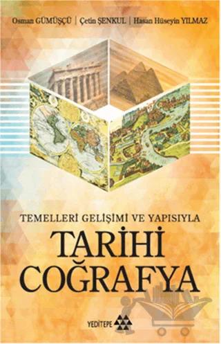 Tarihi Coğrafya: Temelleri Gelişimi ve Yapısıyla
