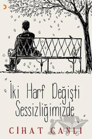 İki Harf Değişti Sessizliğimizde
