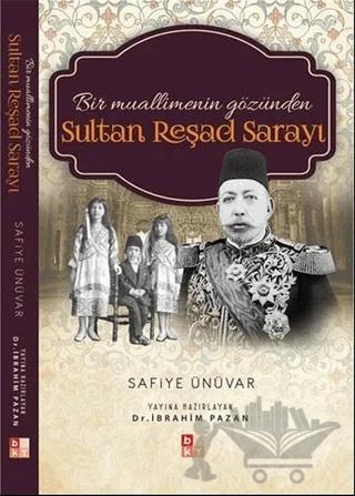 Bir Muallimenin Gözünden Sultan Reşad Sarayı