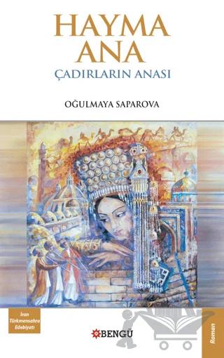 Hayma Ana Çadırların Anası