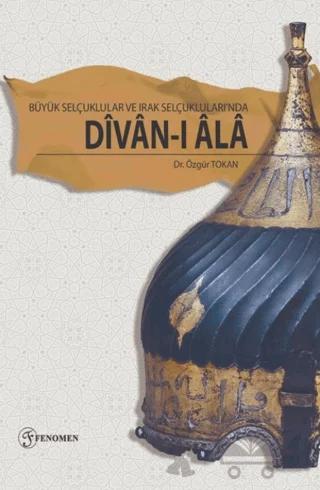 Büyük Selçuklular ve Irak Selçuklularında Divan-ı Ala