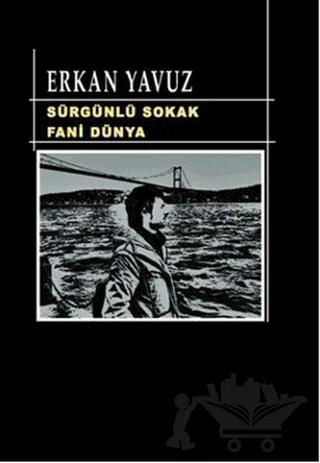 Sürgünlü Sokak Fani Dünya