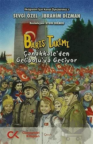 Barış Takımı - Çanakkale’den Gelibolu’ya Geçiyor