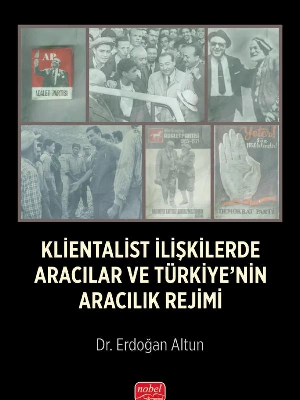 Klientalist İlişkilerde Aracılar ve Türkiye’nin Aracılık Rejimi