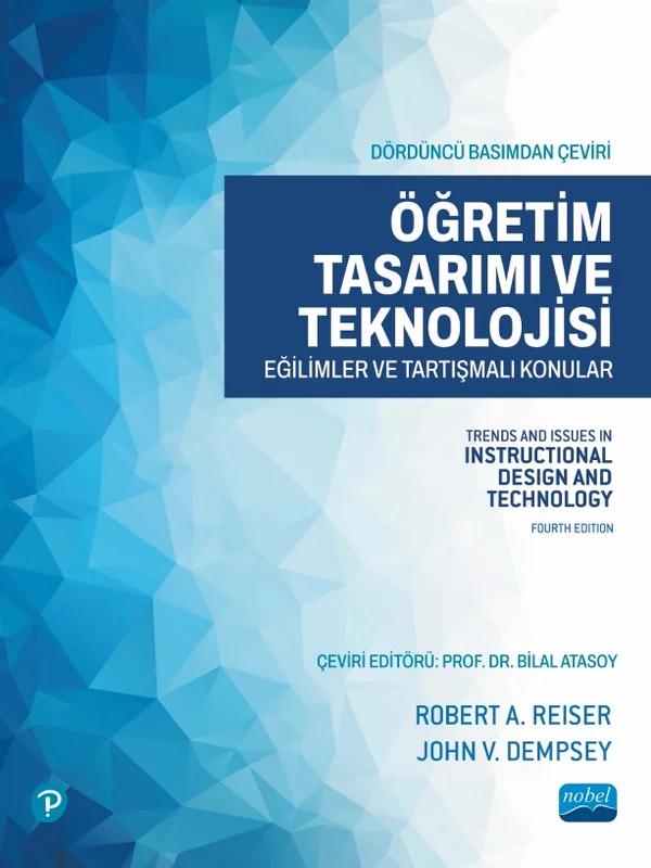 ÖĞRETİM TASARIMI VE TEKNOLOJİSİ Eğilimler ve Tartışmalı Konular - Trends and Issues in Instructional Design and Technology