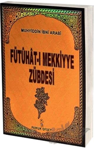 Fütuhat-ı Mekkiyye Zübdesi (Tasavvuf-029)