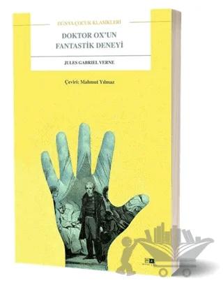 Doktor Ox’un Fantastik Deneyi - Dünya Çocuk Klasikleri