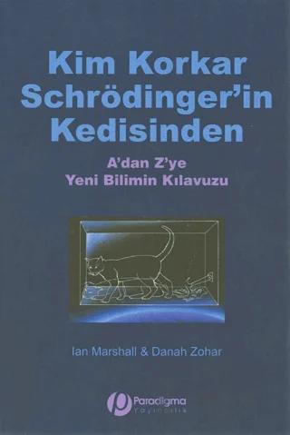 Kim Korkar Schrödinger’in Kedisinden