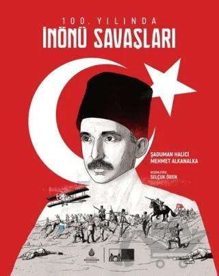 100. Yılında İnönü Savaşları