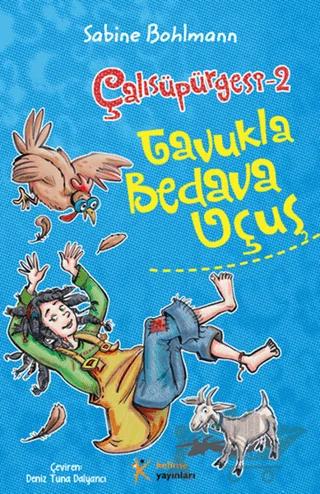 Çalısüpürgesi 2 - Tavukla Bedava Uçuş